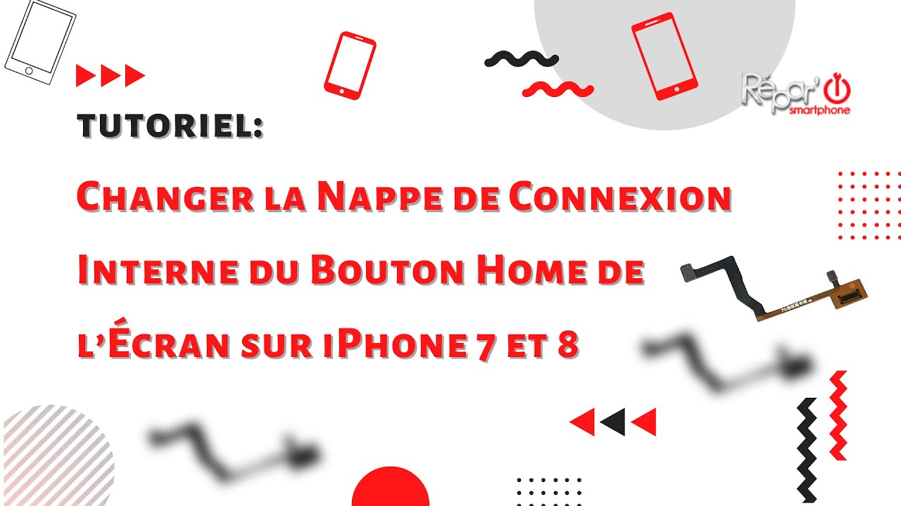Tutoriel montage nappe bouton home écran iPhone 7 et 8