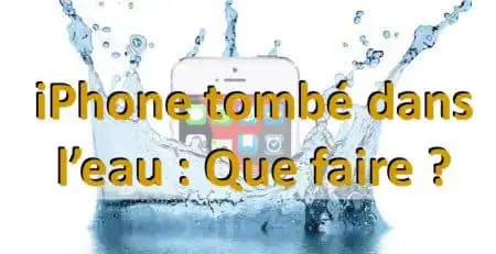 iphone tombe dans l eau