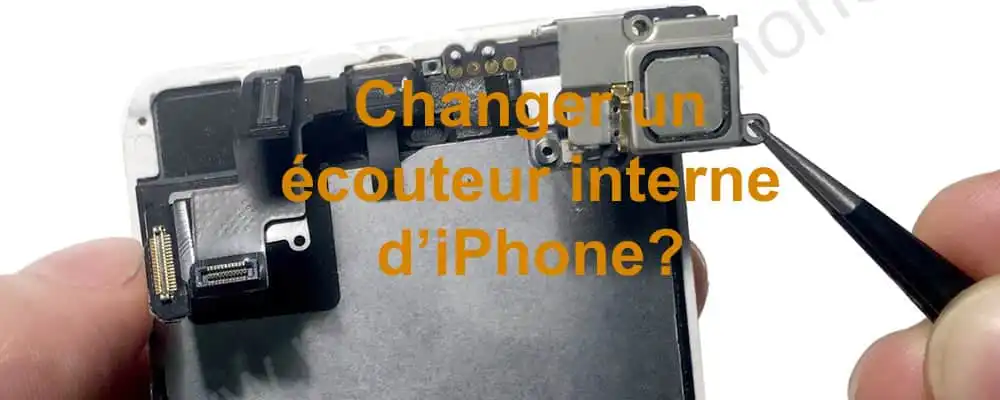Changement ecouteur iphone 5 5S