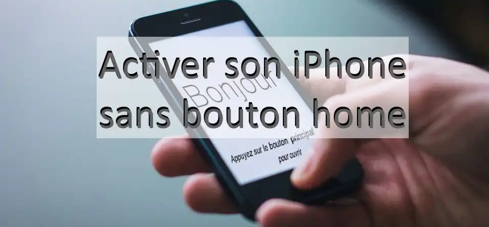 activer un iphone bouton home hs