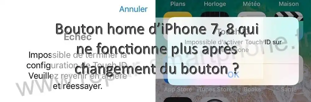 touch id et fonction retour hs sur iPhone 7, 8