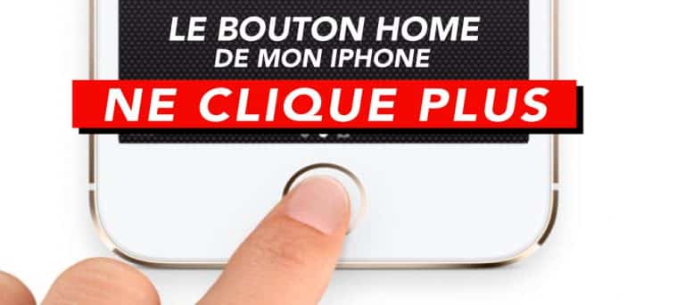 Mon bouton home ne clique plus après changement d'écran ou du bouton