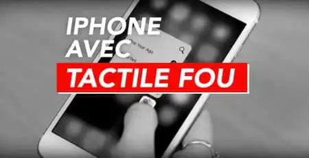 tactile fou sur iphone