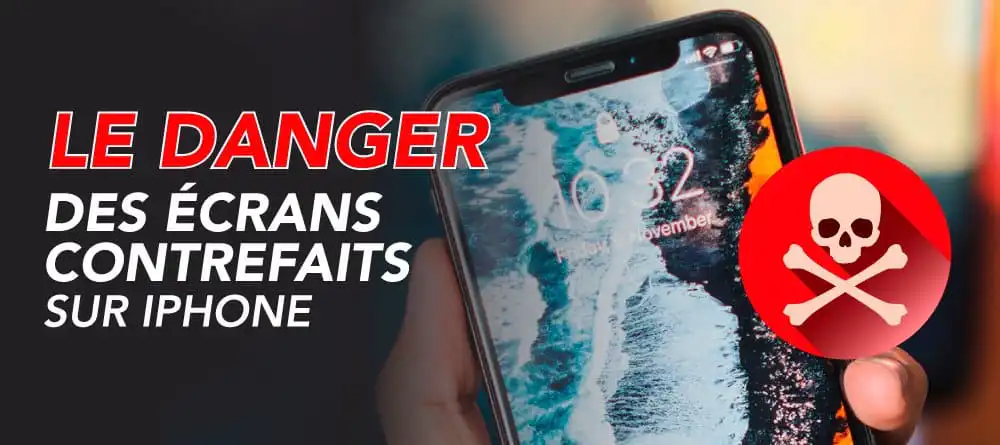 danger ecran contrefait sur iphone