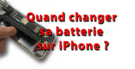 quand remplacer une batterie sur iphone