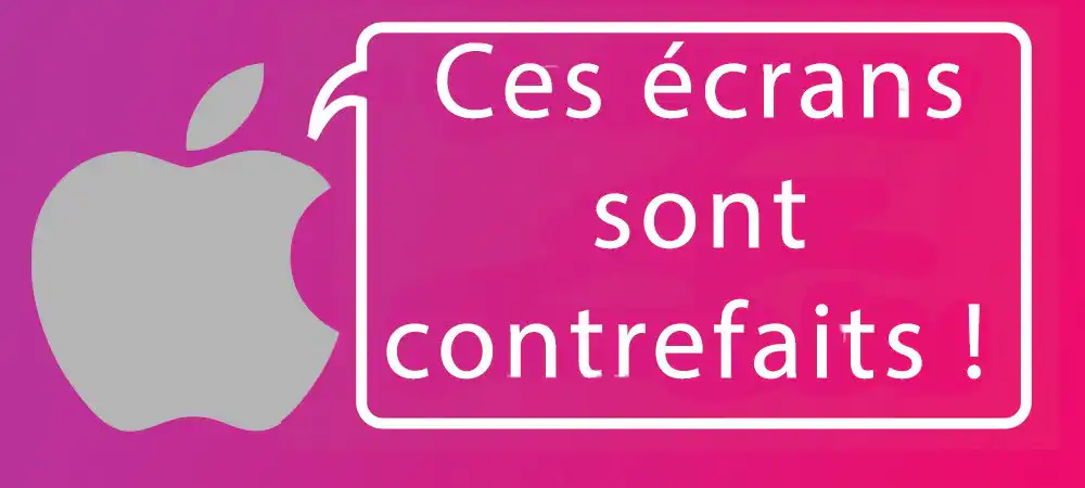 apple dit que nous vendons des ecrans pas originaux